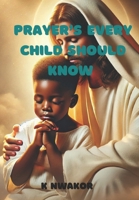 Prayer's every Child should know B0DXFN9YCV Book Cover