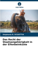 Das Recht der Staatsangehörigkeit in der Elfenbeinküste 620236310X Book Cover