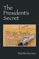 The President's Secret 1432797077 Book Cover