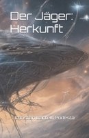 Der Jäger: Herkunft B0CL28ZCZH Book Cover