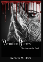 Vermilion Harvest: Playtime at the Bagh 1953278515 Book Cover