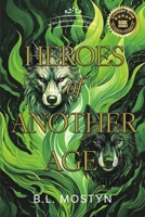 Heroes of Another Age: A Guardian Prequel (The Guardian) B0F3NCXDZB Book Cover