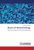 Basics of Biotechnology: Plant tissue culture and Genetic engineering 3659136360 Book Cover