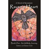 An Unlikely Journey: Book One of Raven's Heart 0595420648 Book Cover