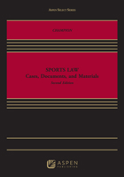 Sports Law: Cases Documents & Materials 0735536597 Book Cover