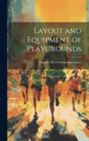 Layout and Equipment of Playgrounds 1022014285 Book Cover