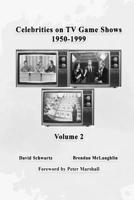Celebrities on TV Game Shows 1950-1999 (Volume 2) B0FNJS8MJ8 Book Cover