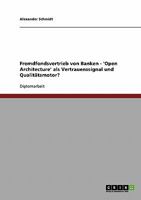 Fremdfondsvertrieb von Banken - 'Open Architecture' als Vertrauenssignal und Qualit�tsmotor? 3638708144 Book Cover