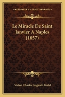Le Miracle De Saint Janvier A Naples (1857) 1160165408 Book Cover