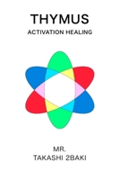 Thymus Activation Healing English only B0BQG4LHY7 Book Cover