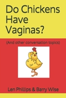 Do Chickens Have Vaginas?: And other conversation topics B08CPB4TDF Book Cover