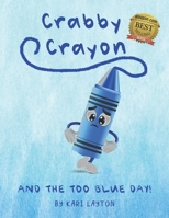 Crabby Crayon: And the Too Blue Day! B0CQVS8GJL Book Cover
