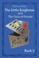 The Little Knightess and The Circle of Friends 1944260056 Book Cover
