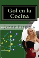 Gol en la Cocina 1499326149 Book Cover