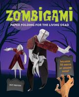Zombigami: Paper Folding for the Living Dead 1402786468 Book Cover