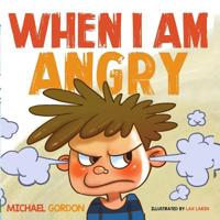 When I am Angry: Kids Books about Anger, ages 3 5, children's books 1097827585 Book Cover