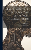 Experimentelle Beiträge Zur Lehre Vom Gedächtniss 1020273488 Book Cover