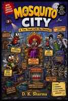 MOSQUITO CITY: A Tiny Town with Big Drama! (Mosquito City Universe) B0H4CLG51X Book Cover