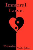 Immoral Love 1466935758 Book Cover