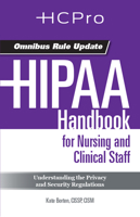 HIPAA Handbook for Nursing and Clinical Staff (2013 Update): Understanding the Privacy and Security Regulations 1615692312 Book Cover