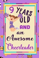 9 Years Old And A Awesome Cheerleader:: Cheerleading  Lined Notebook / Journal Gift For a cheerleaders  120 Pages, 6x9, Soft Cover. Matte 1678400122 Book Cover