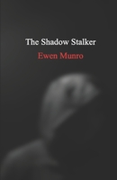 The Shadow Stalker 176354141X Book Cover