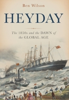 Heyday: Britain and the birth of the modern world 0465064256 Book Cover