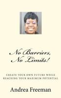 No Barriers, No Limits! 0615696058 Book Cover