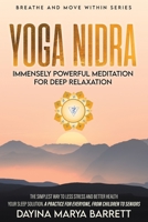 Yoga Nidra Immensely Powerful Meditation for Deep Relaxation: The Simplest Practice for Everyone, from Children to Seniors, to Lessen Stress, Sleep ... Improve Your Health 1801473439 Book Cover