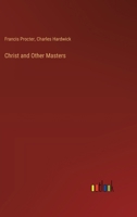 Christ and Other Masters 3385378818 Book Cover