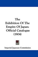 The Exhibition Of The Empire Of Japan: Official Catalogue 1165121719 Book Cover