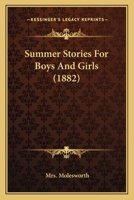 Summer Stories for Boys and Girls 0548811539 Book Cover