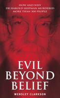 Evil Beyond Belief 1904034462 Book Cover