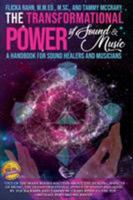 The Transformational Power of Sound and Music: A Handbook for Sound Healers and Musicians 1732859906 Book Cover