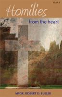 Homilies from the heart: Year A 0984171606 Book Cover