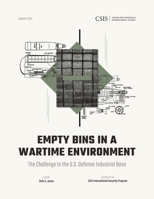 Empty Bins in a Wartime Environment: The Challenge to the U.S. Defense Industrial Base 1538170604 Book Cover