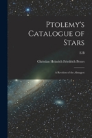 Ptolemy's Catalogue of Stars: A Revision of the Almagest 1015461840 Book Cover