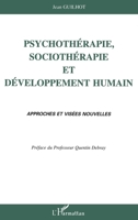 Psychothérapie, sociothérapie et développement humain: Approches et visées nouvelles 2738442234 Book Cover