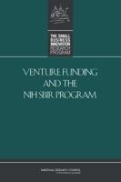 Venture Funding and the Nih Sbir Program 0309129974 Book Cover