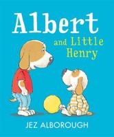 Albert and Little Henry 1610674766 Book Cover