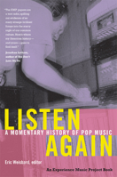Listen Again: A Momentary History of Pop Music 0822340410 Book Cover