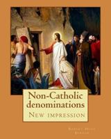 Non-Catholic Denominations 1979519684 Book Cover