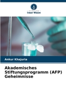 Akademisches Stiftungsprogramm (AFP) Geheimnisse (German Edition) 6207686721 Book Cover
