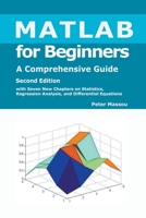 MATLAB for Beginners: A Comprehensive Guide, Second Edition B0CLNRT2K2 Book Cover
