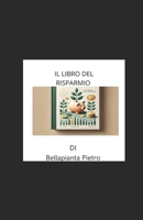 il libro del risparmio (Italian Edition) B0DVQ15Q7P Book Cover