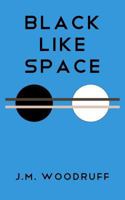 Black Like Space 1535467932 Book Cover
