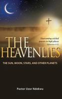 The Heavenlies: The Sun, Moon, Stars and Other Planets 1908223669 Book Cover