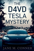 The D4vd Tesla Mystery: Inside the Shocking Case of the Body Found in a Singer’s Car B0FQP5DTWJ Book Cover