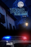 Terror in a Black and White: Volume 1 1480986194 Book Cover