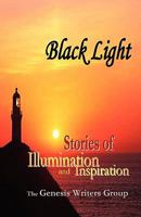 Black Light: Stories of Illumination and Inspiration 0979213215 Book Cover